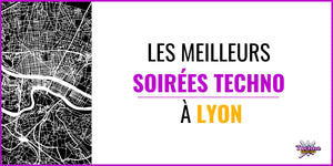Techno Night Lyon - Guide to the best clubs in 2025