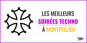 Soirée Techno Montpellier - Guide des meilleurs clubs en 2025