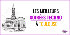 Soirée Techno Toulouse - Guide des meilleurs clubs en 2025